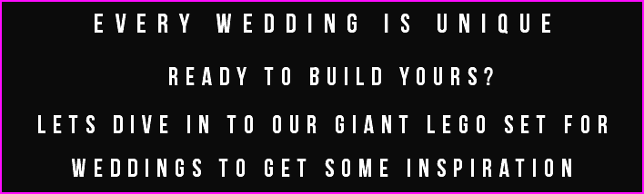 Every wedding is unique ready to build yours? lets dive in to our giant lego set for weddings to get some inspiration
